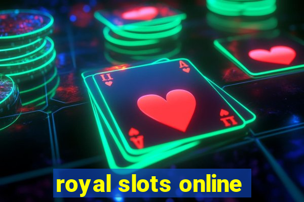 royal slots online